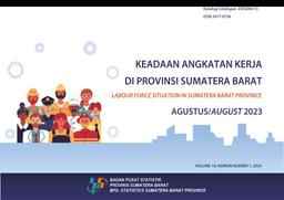 Keadaan Angkatan Kerja Di Provinsi Sumatera Barat Agustus 2023