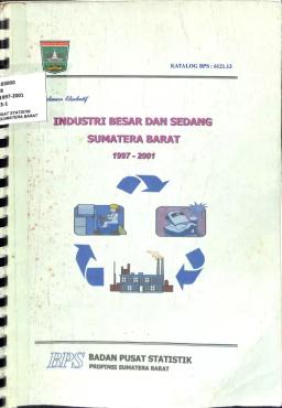 Ringkasan Eksekutif Industri Besar Dan Sedang Sumatera Barat 1997-2001