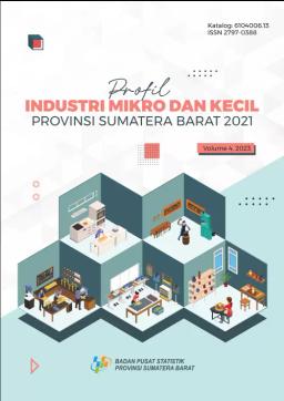 Sumatera Barat Province Micro And Small Industry Profile 2021