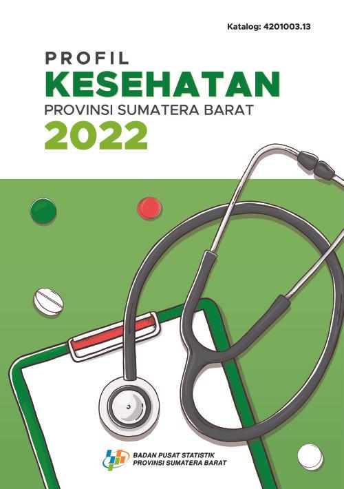 Profil Kesehatan Provinsi Sumatera Barat 2022