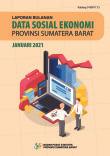 Mothly Report on Socio Economi Data of Sumatera Barat Province Januari 2021 Edition