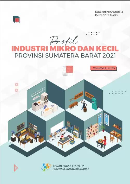 Profil Industri Mikro dan Kecil Provinsi Sumatera Barat 2021