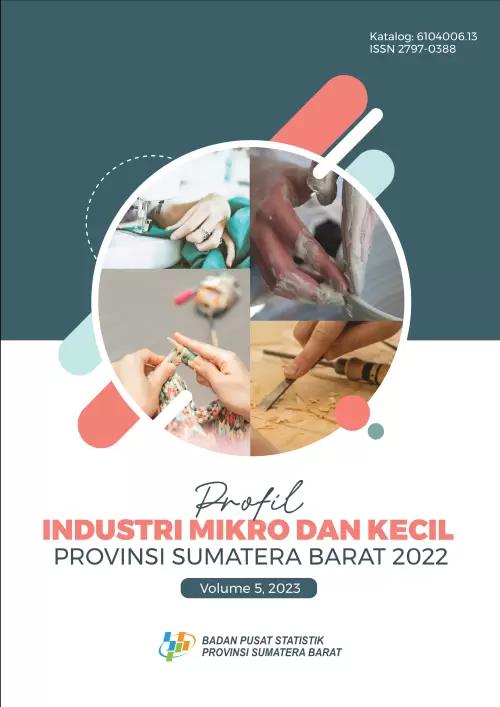 Profil Industri Mikro dan Kecil Provinsi Sumatera Barat 2022