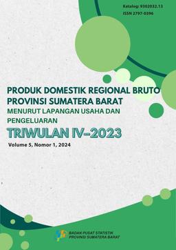 Gross Regional Domestic Product Of Sumatera Barat Province By Industry And Expenditure 4Th Quarter - 2023